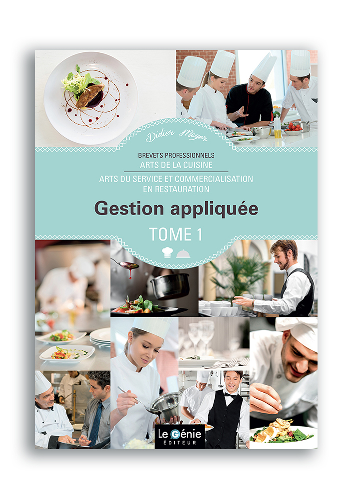 Brevet Professionnel Arts de la cuisine - Tome 1 - Le Génie éditeur - 2017